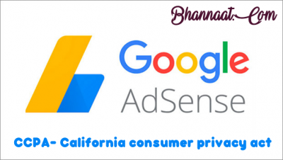 Google Adsense California Consumer Privacy Act (CCPA) In Hindi