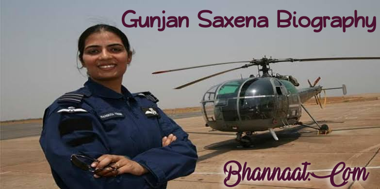 Gunjan Saxena Biography in Hindi