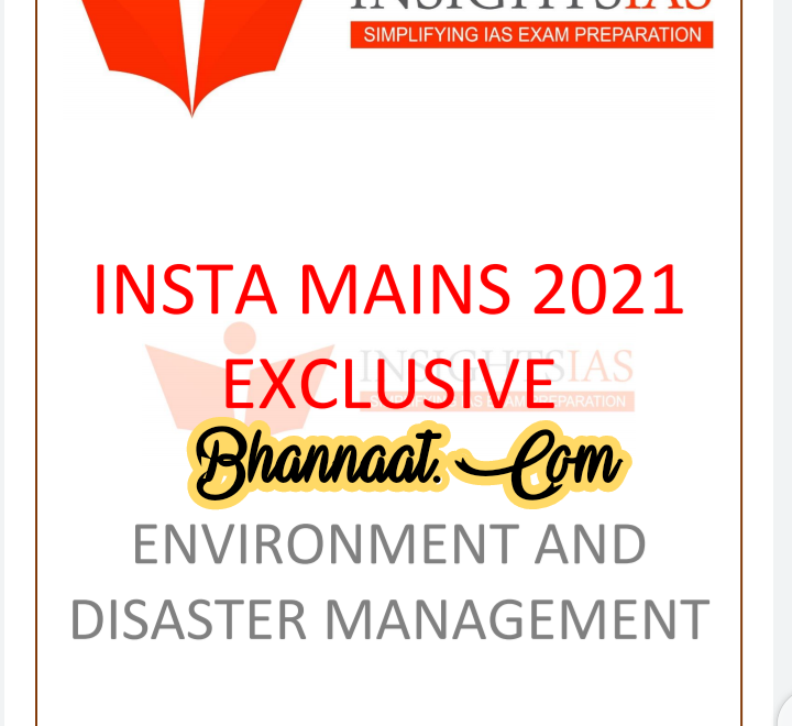 Insight ias insta mains 2021 exclusive pdf download insight ias environment and disaster management pdf download insight ias current affairs & for ias exam pdf download
