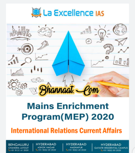 La excellence IAS international relations current affairs 2021 pdf la excellence IAS MAINS enrichment programs (MEP) 2020 pdf La excellence IAS international relations current affairs notes pdf