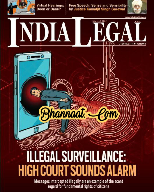 India Legal Magazine Pdf 07 February 2022 pdf India legal February 2022 pdf Digital India legal 2022 pdf Magazine download illegal surveillance  2022 pdf download