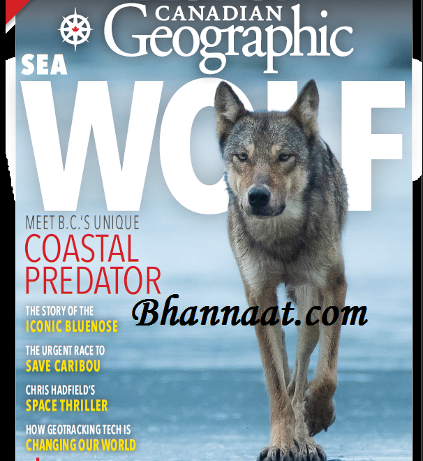 Canadian Geographic Magazine 2021 PDF Canadian Geographic download Canadian Geographic magazine pdf free download Best of the World Canadian geographic magazine pdf 2022