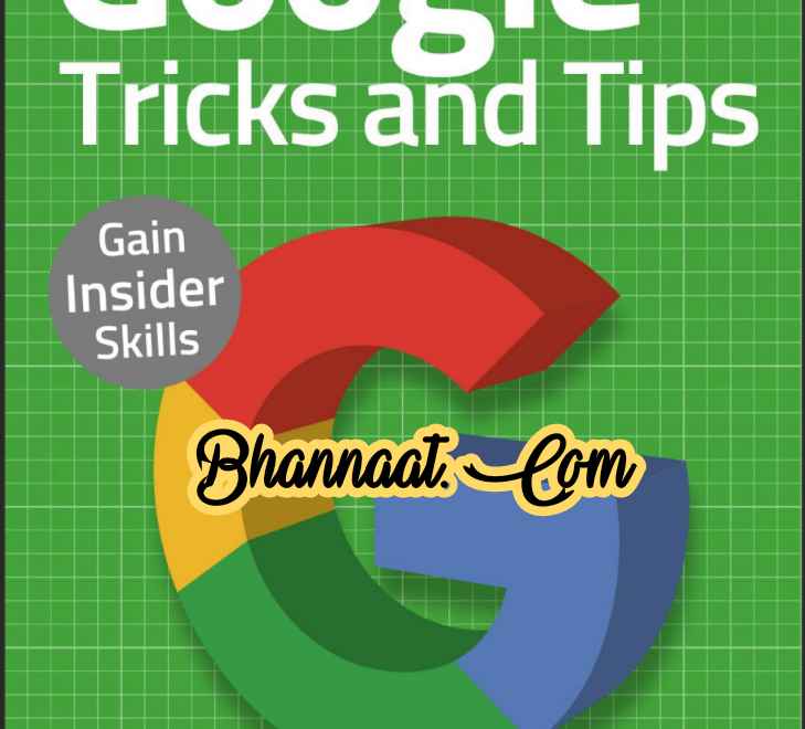 Google tricks and tips September 2020 pdf Google tricks and tips 2nd edition pdf google tricks and tips gain insider skills pdf