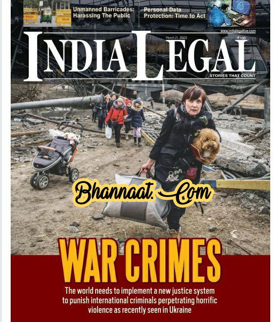 India Legal Magazine Pdf 21 March 2022 pdf India legal March 2022 pdf Digital India legal 2022 pdf Magazine download war crime 2022 pdf download