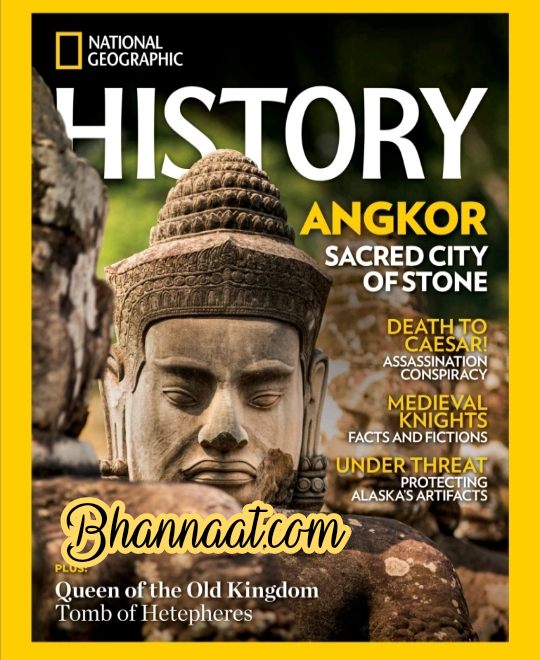 National Geographic History March April 2022 pdf National Geographic March April 2022 pdf download Nat Geographic Magazine pdf free download Angkor Sacred city of stone National Geographic magazine pdf 2022