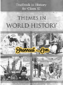 Ncert textbook in History class 11 pdf class 11 ncert Themes In World History pdf Text Book  Themes In History Ncert pdf
