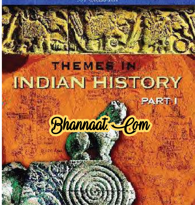 Ncert textbook in History class 12th pdf class 12th ncert Themes In World History part- 1 pdf Text Book Themes In History Ncert pdf 