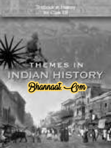 Ncert textbook in History For class 12th pdf class 12th ncert Themes In World History part-III pdf Text Book  Themes In History Ncert pdf