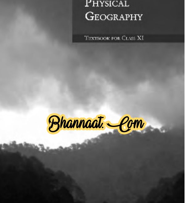 Geography Fundamental Of Physics Class XI pdf Geography Fundamental Of Physics Textbook For class XI pdf Ncert Geography book download pdf 2022