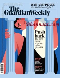The Guardian Weekly UK 13 May 2022 magazine, the guardian politic news magazine pdf, Guardian Weekly magazine pdf, Activism magazine, Culture magazine, the guardian pdf magazin,e free The Guardian weekly magazine pdf download 2022, politic new magazine, war and peace magazine, What is Nato magazine pdf, Nato is back magazine, push back magazine, Eyewitness India magazine, Pump it out pdf magazine, The big story US abortion rights pdf, film, music, art, books & more pdf magazine, salt of the earth magazine pdf, the guardian weekly pdf, the guardian weekly login, the guardian weekly review, the guardian weekly where to buy, guardian subscriptions contact, cancel guardian weekly subscription, guardian weekly vs economist, guardian weekly manage my account, Get a balanced perspective and save on the cover price, Subscribe to Guardian Weekly today and get it delivered anywhere in the world, International focus. Worldwide delivery, Independent journalism. Subscribe now and save,  The Guardian Weekly UK 6 May 2022 Magazine, The Guardian Politic News Magazine, the guardian weekly magazine, the guardian pdf, The guardian free magazine pdf, Screen Test magazine, UK Headlines magazine pdf download 2022, The Big Story Magazine, Science and Environment pdf magazine, Jonathan Freedland magazine, Big Mouth Strikes again pdf magazine, Explainer Transnistria magazine, Somaliland,