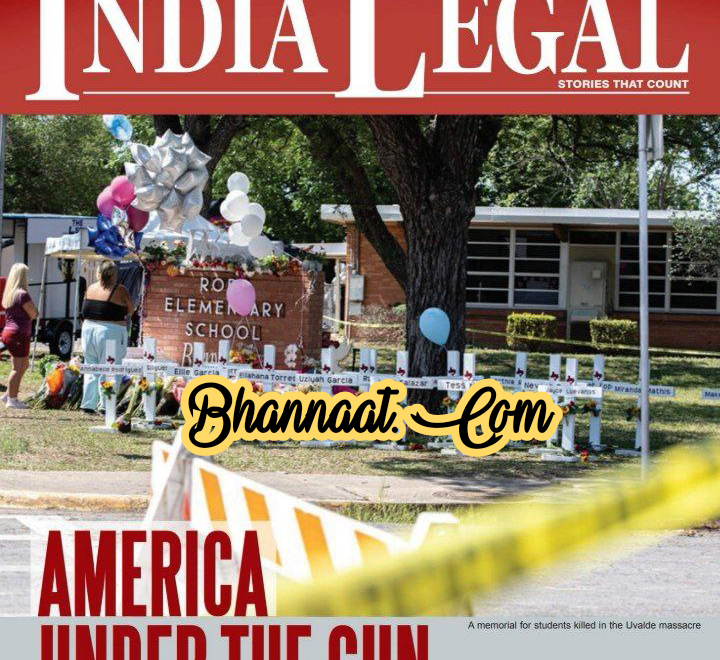 India Legal Magazine Pdf 13 june 2022 pdf India legal March 2022 pdf Digital India legal 2022 pdf Magazine download America Under The Gun 2022 pdf download