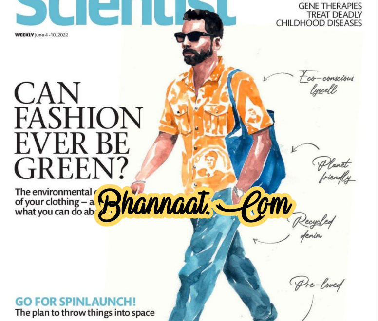 New Scientist magazine Weekly 04-10 june 2022 pdf Download New Scientist magazine Can Fashion Ever Be Green june 2022 PDF Magazine for New Scientist PDF Free Download 
