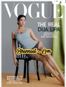Vogue India 06 July 2022 pdf free download Vogue India magazine pdf Vouge magazine The Real Dua Lipa pdf 