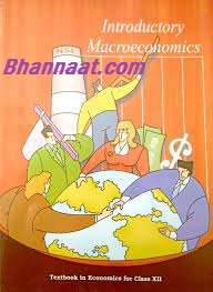 Economics Introductory Macro Economics pdf Economics class XII pdf economics pdf Textbook in Economics Macroeconomics for class XII pdf free Economics Introductory Macroeconomics pdf download