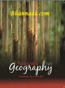 Geography (Practical Work in Geography 2) pdf, geography pdf, geography practical work in geography 2 pdf, Geography Textbook for Class XII pdf, geography paper pdf, free geography practical work in geography 2 pdf download 2022, class 12 geography practical file pdf download, class 12 geography practical chapter 2 pdf, geography practical book pdf, practical work in geography class 12, practical work in geography class 12 solutions, class 12 geography practical file pdf download in hindi, how to make geography practical file class 12, class 12 geography practical notes, The textbook attempts to enhance this endeavour, by giving higher priority and space to opportunities, for contemplation and wondering, discussion in small groups, 