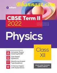 Arihant CBSE Physics Terms 2 Class 12 pdf Join for study motivation by Manish Dangwal pdf free Arihant CBSE Physics pdf download Join fir more study material and notes arihant books pdf