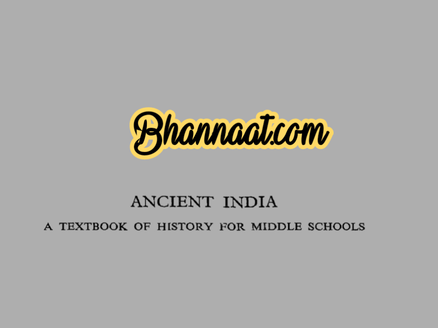  Ancient Times A text of history for middle schools Romila Thapar pdf Ancient Times ncert books notes pdf Ancient Times book for upsc notes & examination pdf 2022