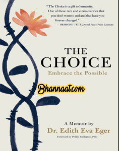Shudh Desi books The Choice Embrace The Possible Dr. Edith Eva Eger pdf Shudh Desi books The Choice Embrace The Possible summary pdf 