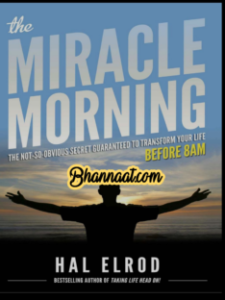 Shudh Desi books The Morning Miracle The Not So Obvious Secret Guaranteed To Transform Your Life Before 8 PM in english by Hal Elrod pdf shudh Desi books The Morning Miracle download summary pdf 