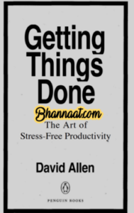 Shudh Desi Penguins books Getting Things Done The Art Of Stress Free Productivity in english by David Allen pdf shudh Desi books Getting Things Done download