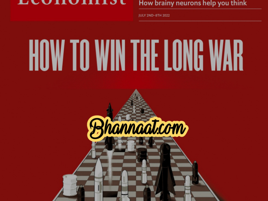 The Economist UK 02 july – 08 july 2022 magazine How To Win The Long War pdf Economist Indian magazine the economist pdf magazine economist pdf free The Economist magazine pdf download 2022 