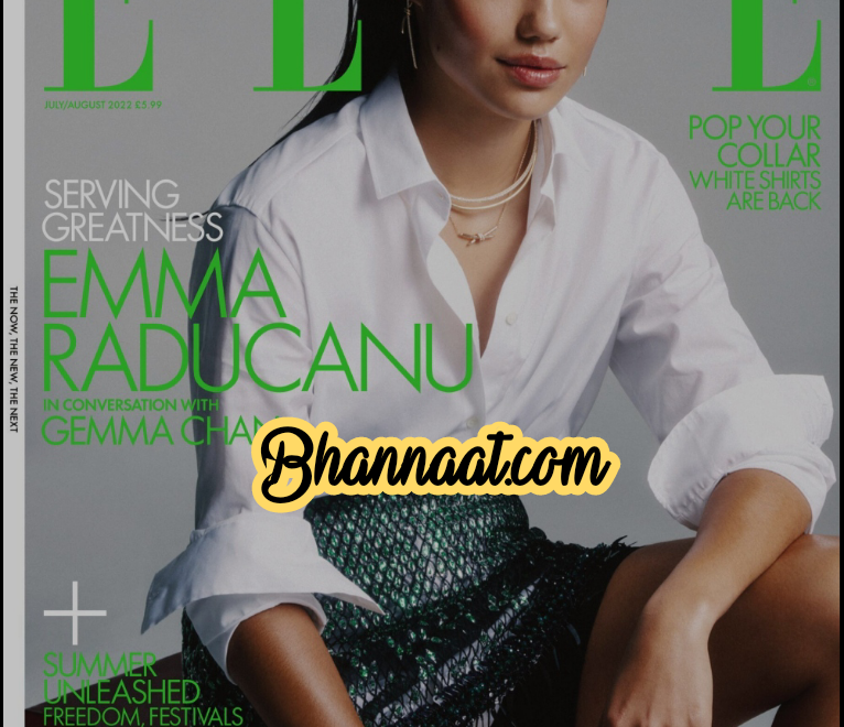 Elle US july/August 2022 magazine Elle Magazine july/August 2022 free elle magazine download pdf elle magazine Emma Raducanu pdf Elle Magazine Pdf Elle Women’s magazine pdf 