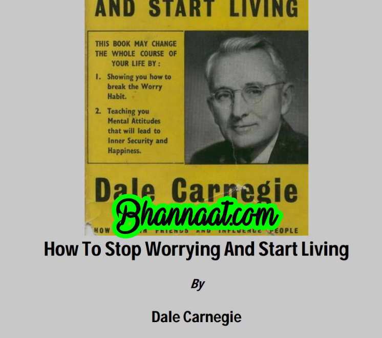 How to stop worrying and start living in english book by Dale Carnegie pdf How to stop worrying and start living book in english summary pdf how to stop worrying and start living free download pdf