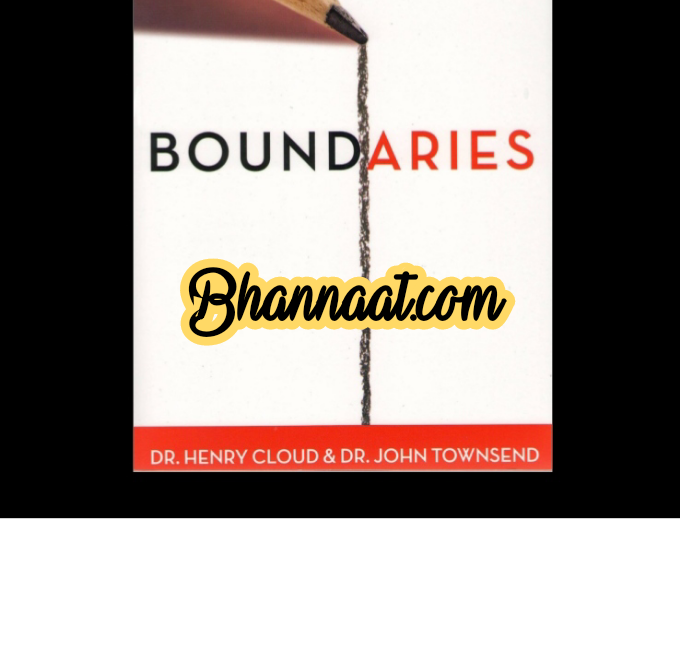 Boundaries When To Say Yes How To Say No To Take Control Of Your Life in english book pdf Boundaries book in english summary pdf Boundaries When to say yes free download pdf