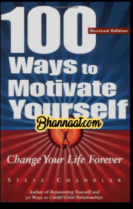 100 Ways To Motivate Yourself Change Your Life Forever book in english by Steve Chandler pdf 100 ways to motivate yourself book summary pdf 100 ways to motivate yourself free download pdf