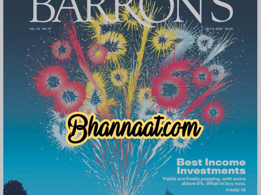 Barron’s 04 july 2022 magazine Barrons Business magazine barrons magazine pdf Barron’s Best Income Investment magazine pdf free Barrons magazine pdf download 2022 