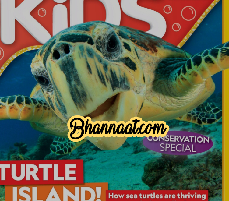 National geographic kids july 2022 pdf national geographic conservation special pdf national geographic magazine pdf Turtle Island national geographic pdf national geographic kids magazine UK pdf