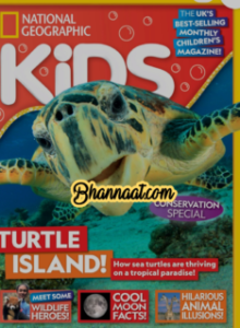 National geographic kids july 2022 pdf national geographic conservation special pdf national geographic magazine pdf Turtle Island national geographic pdf national geographic kids magazine UK pdf 