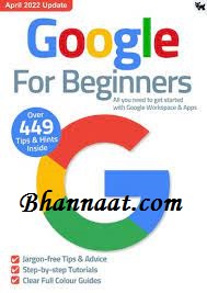 Google for Beginners pdf feb 2022 updates All your need to get started with google workspace & Apps free google for beginners pdf download 2022