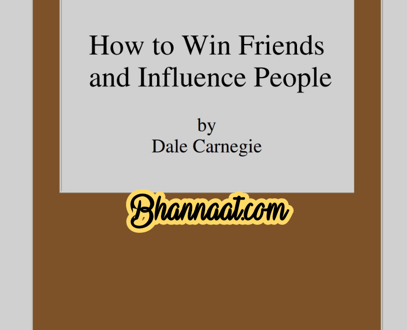 How to win friends and influence people in english by Dale Carnegie pdf How to win friends and influence people book summary pdf 2022