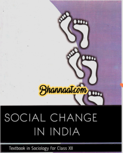 Class 12th indian society Social Change in India old ncert textbook of sociology pdf class 12th ncert book free download pdf download ncert textbook of Indian society for competitive exams pdf 