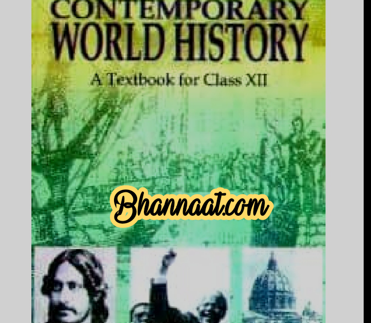 Class 12th History 02 Contemporary World History old ncert textbook in english pdf class 12th ncert textbook free download pdf NCERT history book class 12th for competitive exams pdf 