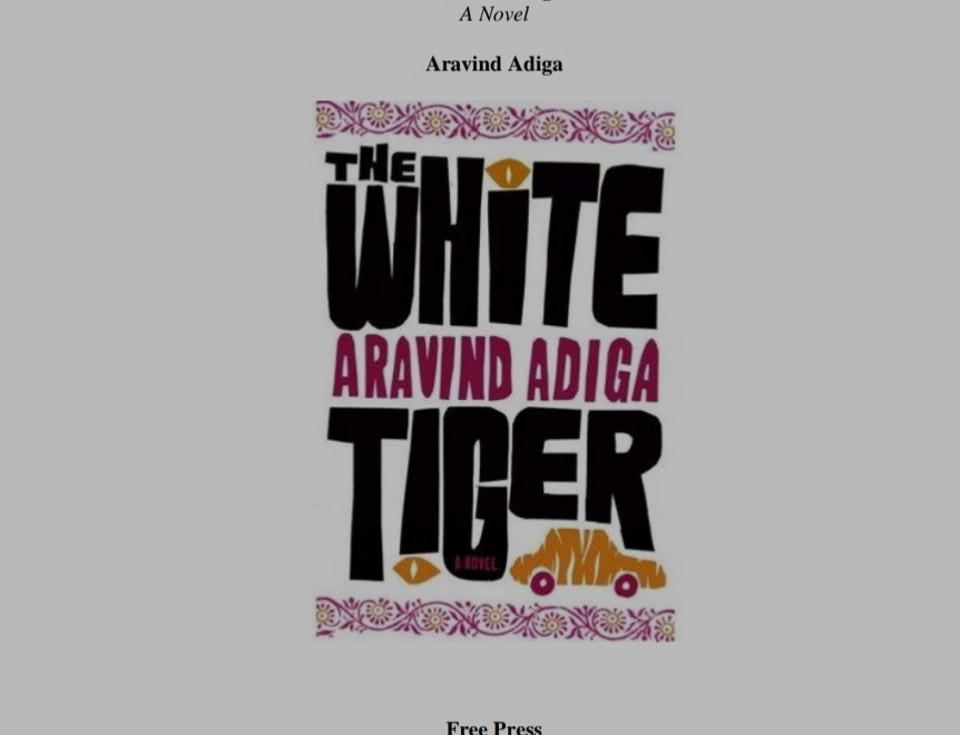 The White Tiger a novel book in english by Aravind Adiga pdf The White Tiger book summary pdf The White Tiger book Free Press New York London Toronto Sydney download pdf 2022