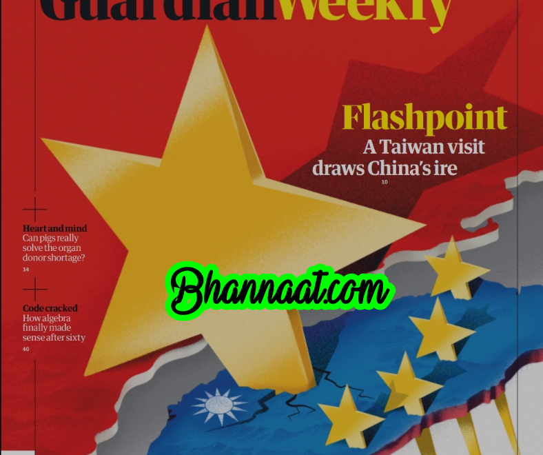 2022-08-12 The Guardian weekly pdf Flashpoint A Taiwan Visit Draws China’s ire pdf the guardian weekly magazine Heart and Mind free download pdf The Guardian Weekly magazine pdf download 2022 