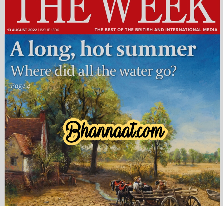  The Week UK Issue 1396 13 August 2022 pdf A long Hot Summer Where Did All The Water Go pdf the week magazine The Humbling Of A Conspiracy theorist pdf free The Week UK magazine pdf download 2022 