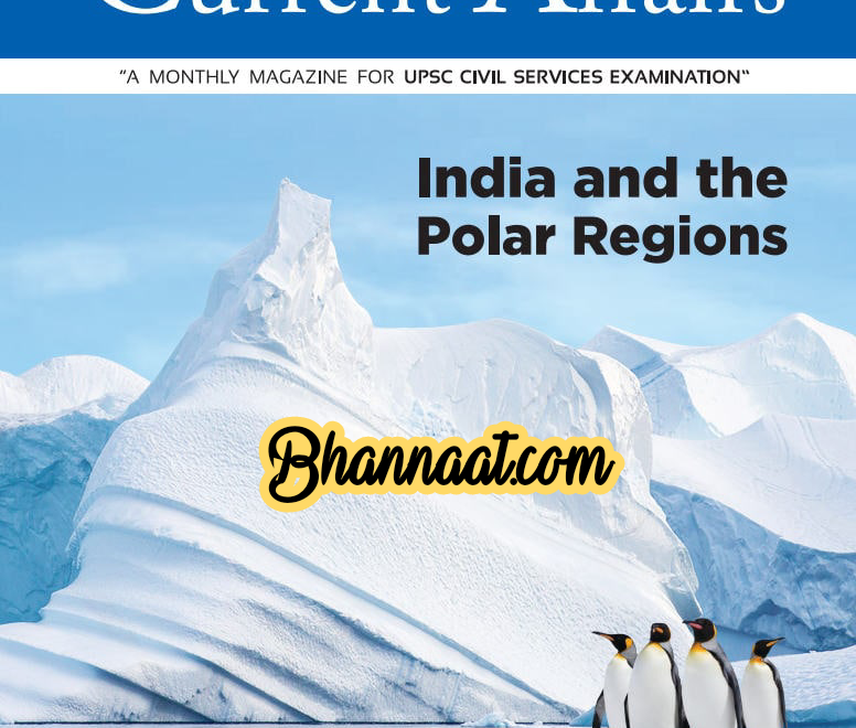 Next IAS monthly current affairs magazine August 2022 pdf Next IAS India and the polar regions pdf Next IAS magazine for UPSC Civil services examination 2022 
