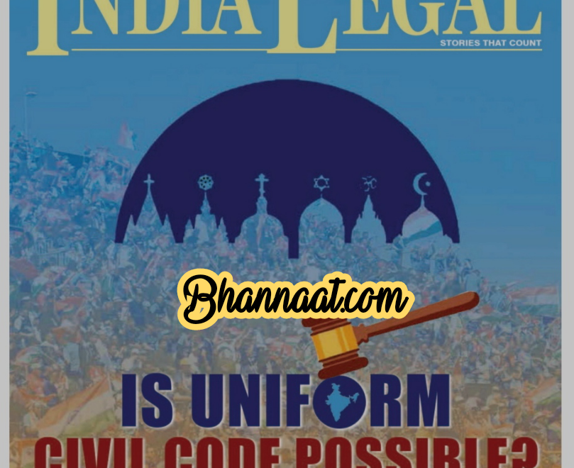 India Legal Magazine Pdf 16 May 2022 pdf India legal March 2022 pdf Digital India legal 2022 pdf Magazine download Is Uniform Civil Code Possible 2022 pdf download 