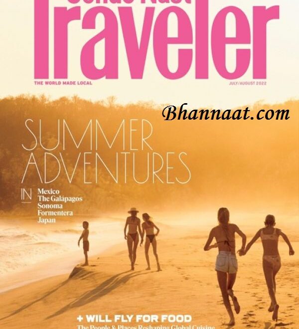 2022-07-01 Conde Nast Traveler pdf The world made local magazine conde nast magazine will fly for food magazine Summer Adventures pdf free Conde Nast Traveler pdf download 2022