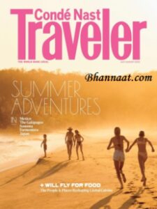 2022-07-01 Conde Nast Traveler pdf, The world made local magazine, conde nast magazine, will fly for food magazine, Summer Adventures pdf, free Conde Nast Traveler pdf download 2022, The people & places reshaping global cursive pdf, World of Mouth magazien, The people, places  & ideas we're Talking About Right now magazine, Raise a Fork pdf, Wellness sonona style pdf, Moment in The sun pdf, Word of Mounth in the air past forward magazine, Big sky, rocky mountain heaven pdf, food special The pioneers magazine, take a hike pdf, Ispent my First magazine, conde nast traveller india pdf download, buy condé nast traveller magazine, condé nast traveller digital, condé nast traveller india, condé nast magazine, cntraveler, code nest india