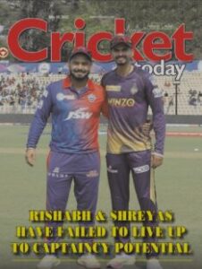 Cricket today 06 May pdf free download cricket today May 2022 pdf Cricket Today Rishabh & Shreyas Have Failed To Live Up To Captaincy Potential pdf cricket today 2022 pdf 