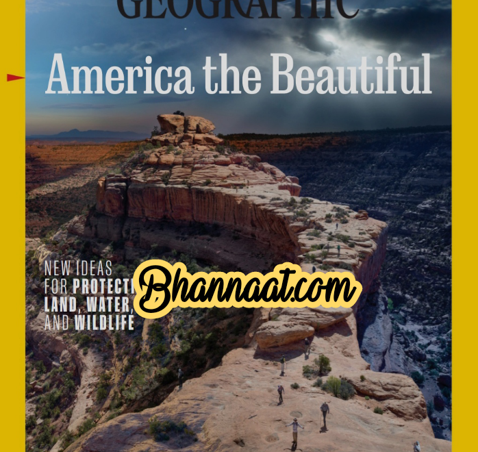 National Geographic Magazine UK September 2022 pdf national geographic magazine pdf America The Beautiful pdf New Ideas For Protecting Land Water And Wildlife pdf free National Geographic UK Magazine pdf download 2022 