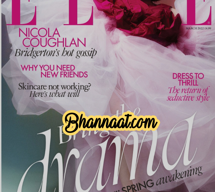 Elle UK March 2022 magazine Elle Magazine Bring The Drama 2022 free pdf elle magazine download pdf elle magazine Elle Decoration pdf Elle Magazine Pdf Elle Women’s magazine pdf 