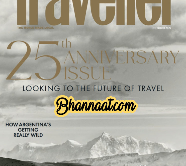 2022-10-01 Conde Nast Traveller pdf The world made local magazine conde nast magazine Looking To The Future Of Travel magazine pdf free Conde Nast Traveller pdf download 2022