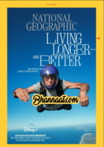 National Geographic Magazine USA January 2023 pdf national geographic magazine pdf Living Longer And Better pdf free National Geographic USA Magazine pdf download 2023