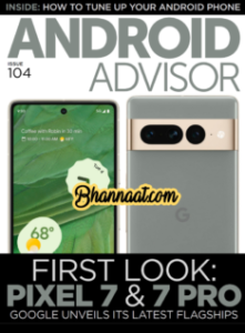 Android Advisor magazine issue 104 December pdf download Android Advisor First look pixel 7 & 7 pro pdf download magazine Android Advisor pdf 