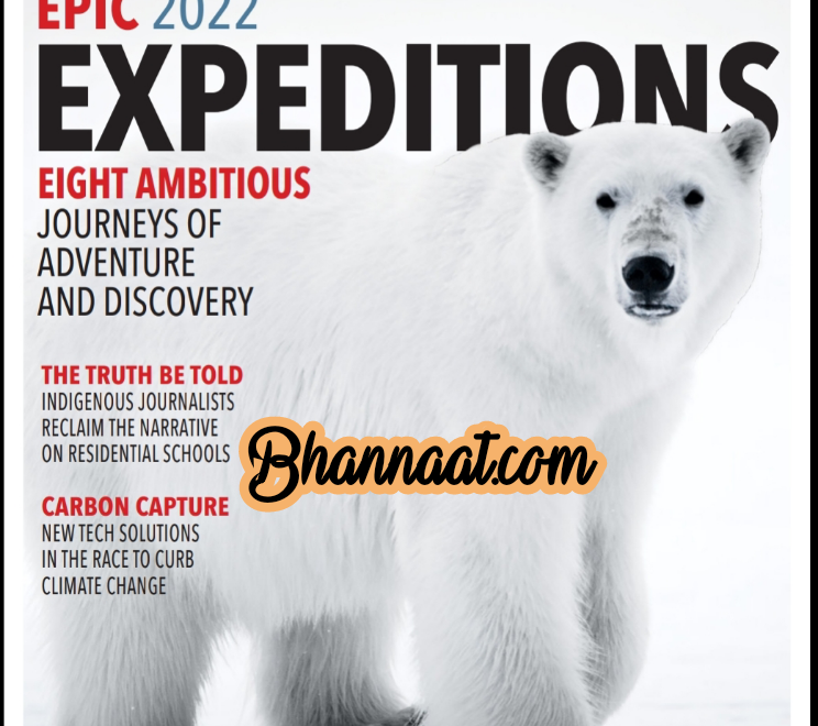 Canadian Geographic Magazine January / February 2023 pdf Canadian geographic magazine pdf Epic 2022 Expedition pdf free Canadian Geographic Magazine pdf download 2023
